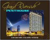 Penthouse Grand Riverside trung tâm Thành phố Sài Gòn giá CĐT.