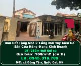 Bán Đất Tặng Nhà 2 Tầng mới xây Kiên Cố Sẵn Cửa Hàng Đang Kinh Doanh