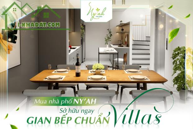 Mua nhà phố NY’AH - sở hữu ngay gian bếp chuẩn Villa - 3