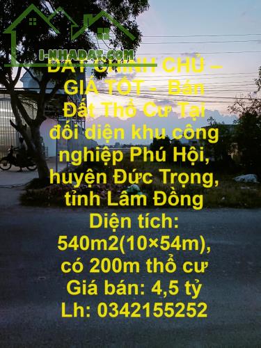 ĐẤT CHÍNH CHỦ – GIÁ TỐT -  Bán Đất Thổ Cư Tại huyện Đức Trọng, tỉnh Lâm Đồng - 4