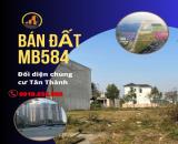 Cần bán nhanh lô đất mb584 đối diện chung cư Tân Thành