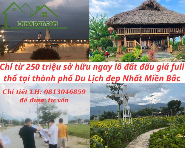 CHỈ TỪ 250 TRIỆU, SỞ HỮU NGAY LÔ ĐẤT ĐẤU GIÁ FULL THỔ, TRUNG TÂM THÀNH PHỐ DU LỊCH ĐẸP NHẤ