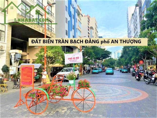 CÒN GÌ BẰNG ĐẤT BIỂN mặt tiền TRẦN BẠCH ĐẰNG ngay phố ĐI BỘ