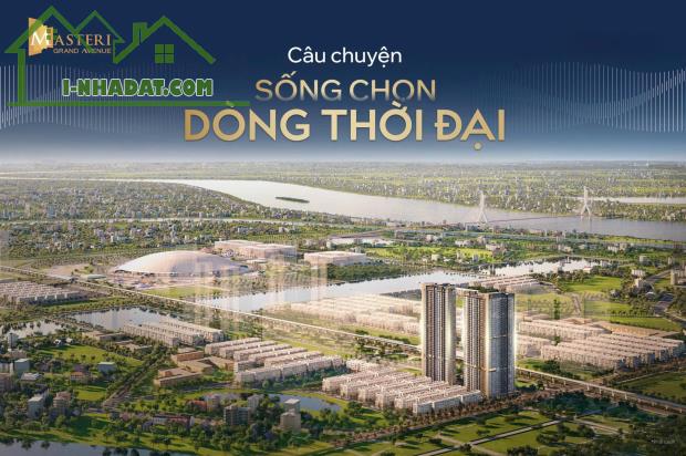 🔥🔥🔥 CHÍNH THỨC RA HÀNG CAO TẦNG VINHOME CỔ LOA-SIÊU PHẨM CAO TẦNG MASTERISE GRAND AVENU - 4