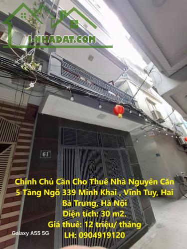 Chính Chủ Cần Cho Thuê Nhà Nguyên Căn 5 Tầng Ngõ 339 Minh Khai , Vĩnh Tuy, Hai Bà Trưng,