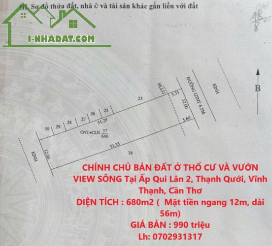 CHÍNH CHỦ BÁN ĐẤT Ở THỔ CƯ VÀ VƯỜN VIEW SÔNG Tại Ấp Qui Lân 2, Thạnh Qưới, Vĩnh Thạnh,