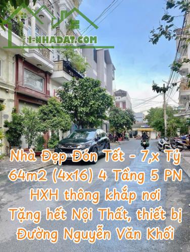 Chỉ 7,x Tỷ - Nhà Đẹp Full NT Đón Tết HXH thông Nguyễn Văn Khối