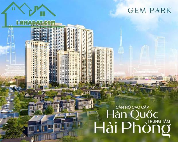 Bán căn hộ cao cấp dự án Gem Park - Hải Phòng. DT 56m. Giá chỉ từ 39 triệu/m