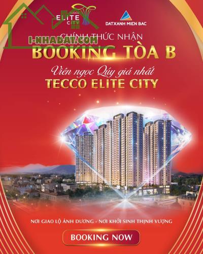 Cơ hội sở hữu căn hộ đẹp nhất tại Tecco Elite City- Toà B