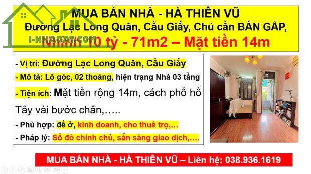 MUA BÁN NHÀ - HÀ THIÊN VŨ Đường Lạc Long Quân, Cầu Giấy, Chủ cần BÁN GẤP,  Nhỉnh 10 tỷ - 7 - 4