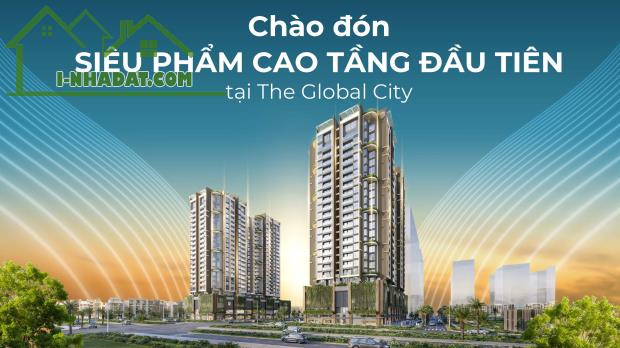 Chính thức nhận Booking Căn Hộ Global City - Masteri Grand View LH 0903 066 813