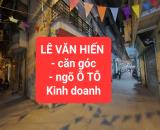 LÊ VĂN HIẾN - căn góc - ngõ Ô TÔ, thông - Kinh doanh - 0859990768