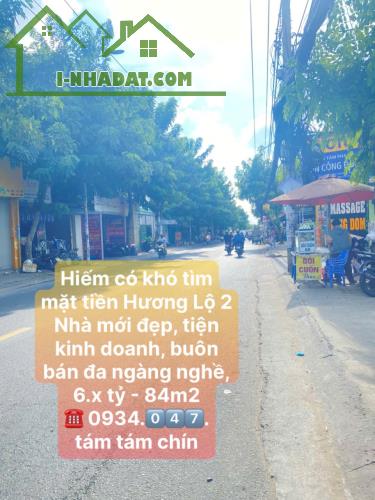 MẶT TIỀN HƯƠNG LỘ 2 VIP NGAY 4 XÃ - 84M2 - CHỈ 6 TỶ HƠN - TIỆN KINH DOANH MUA BÁN CHO THUÊ - 1