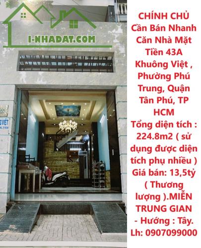 CHÍNH CHỦ Cần Bán Nhanh Căn Nhà Mặt Tiền Đường Khuông Việt, Quận Tân Phú, TP HCM