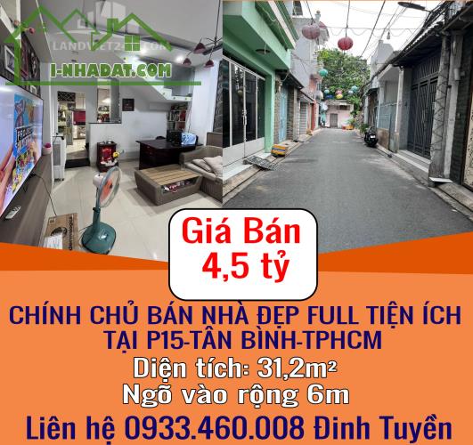 CHÍNH CHỦ BÁN NHÀ ĐẸP FULL TIỆN ÍCH TẠI P15-TÂN BÌNH