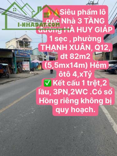 Siêu Phẩm Lô Góc Nhà 3 TẦNG đường HÀ HUY GIÁP 1 sẹc , phường THẠNH XUÂN, Q12, dt 82m2