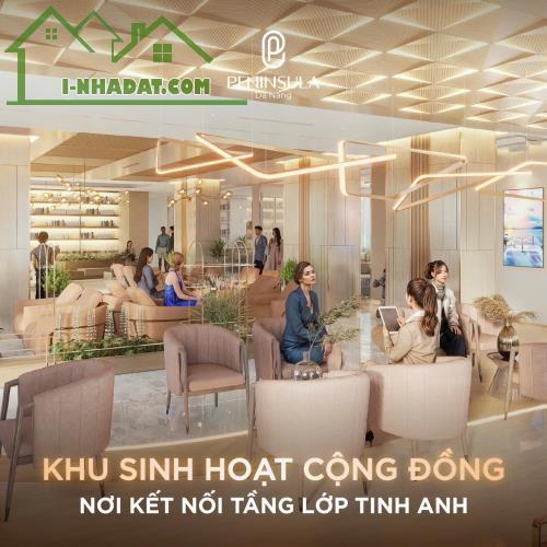 🌟PENINSULA DA NANG – KHÔNG GIAN SỐNG NUÔI DƯỠNG TÂM HỒN & TRÍ TUỆ 🌟 - 1