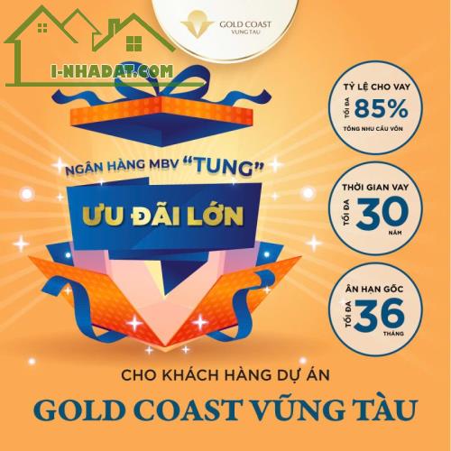 NGÂN HÀNG MBV “TUNG” ƯU ĐÃI LỚN CHO KHÁCH HÀNG DỰ ÁN GOLD COAST VŨNG TÀU