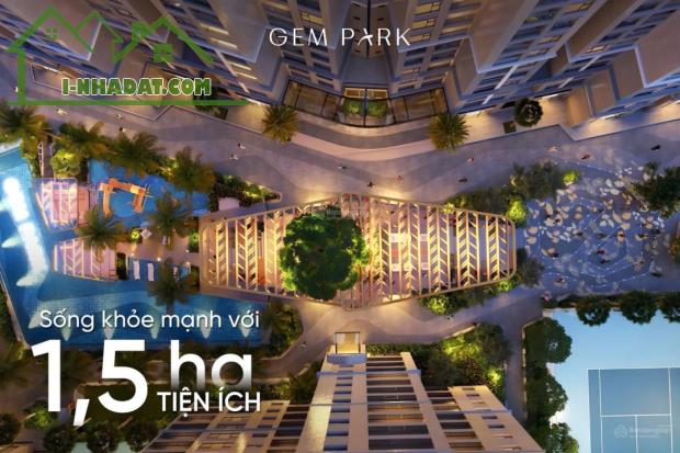 Nhận booking quỹ căn đẹp dự án Gem Park tại trung tâm Hải Phòng với chỉ 39 triệu/m2 ( - 4