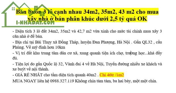 Bán 3 lô cạnh nhau 34m2, 35m2, 43 m2 cho mua xây nhà ở bán phân khúc dưới 2,5 tỷ quá OK