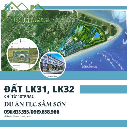 Lk31,32 FLC Sầm Sơn – Giá chỉ từ 13tr/m2- Đầu tư ngay hôm nay, sinh lời lâu dài