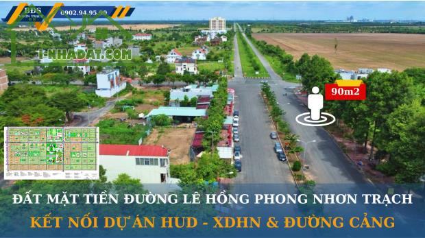 Bán đất nền Hud Nhơn Trạch  mặt tiền đường Lê Hồng Phong LG53m thuộc dự án Hud Nhơn Trạch - 4