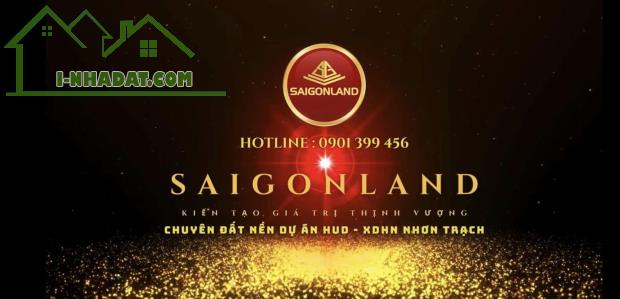 Đất nền Nhơn Trạch sổ sẵn - giá bán mới nhất - Saigonland Cập nhật sản phẩm đất nền dự án - 4