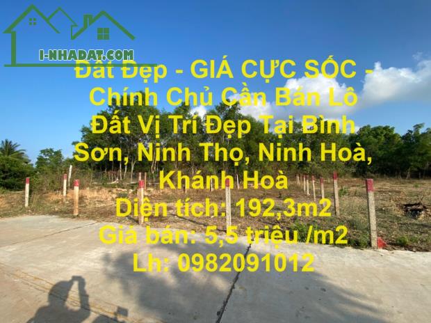 Đất Đẹp - GIÁ CỰC SỐC - Chính Chủ Cần Bán Lô Đất Vị Trí Đẹp Tại Bình Sơn, Ninh Thọ, Ninh