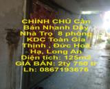 CHÍNH CHỦ Cần Bán Nhanh Dãy Nhà Trọ  8 phòng KDC Toàn Gia Thịnh , Đức Hoà Hạ, Long An