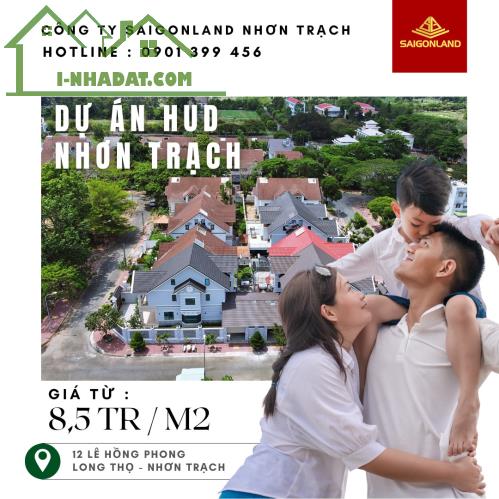 Saigonland Cần bán nền đất sổ sẵn dự án Hud Nhơn Trạch Đồng Nai diện tích 285m2 khu dân - 1