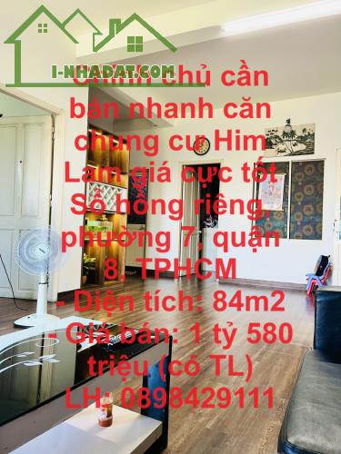 Chính chủ cần bán nhanh căn chung cư Him Lam giá cực tốt Sổ hồng riêng, phường 7, quận 8,