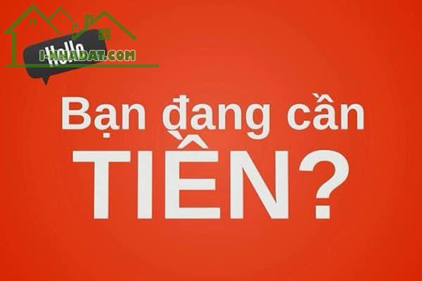 CHO VAY VỐN – THỦ TỤC ĐƠN GIẢN – LÃI SUẤT THẤP. LH NGAY: 0938895821.