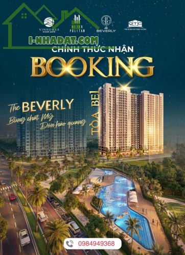 CHÍNH THỨC NHẬN BOOKING BEVERLY 1.  CĂN HỘ ĐÁNG SỐNG ĐẬM CHẤT MỸ - CHẤT SỐNG VƯƠN TẦM THƯỢ