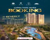 CHÍNH THỨC NHẬN BOOKING BEVERLY 1.  CĂN HỘ ĐÁNG SỐNG ĐẬM CHẤT MỸ - CHẤT SỐNG VƯƠN TẦM THƯỢ