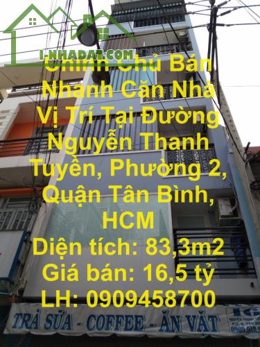 Chính Chủ Bán Nhanh Căn Nhà Vị Trí Tại Đường Nguyễn Thanh Tuyền, Phường 2, Quận Tân Bình,