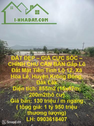 ĐẤT ĐẸP – GIÁ CỰC SỐC – CHÍNH CHỦ CẦN BÁN Gấp Lô Đất Mặt Tiền Tỉnh Lộ 12 Krông Bông