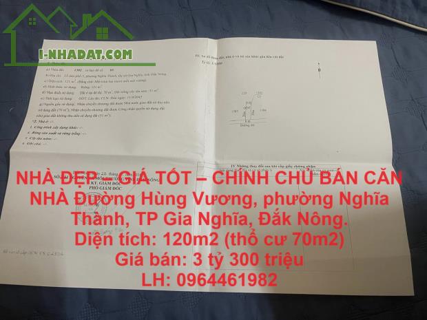 NHÀ ĐẸP – GIÁ TỐT – CHÍNH CHỦ BÁN CĂN NHÀ Trung Tâm TP Gia nghĩa,  Đắk Nông