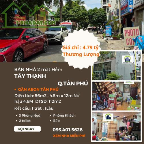 GẤP - Bán nhà 2 mặt tiền  hẻm Tây Thạnh 56m2, 1Lầu, 4.79Tỷ, gần AEON