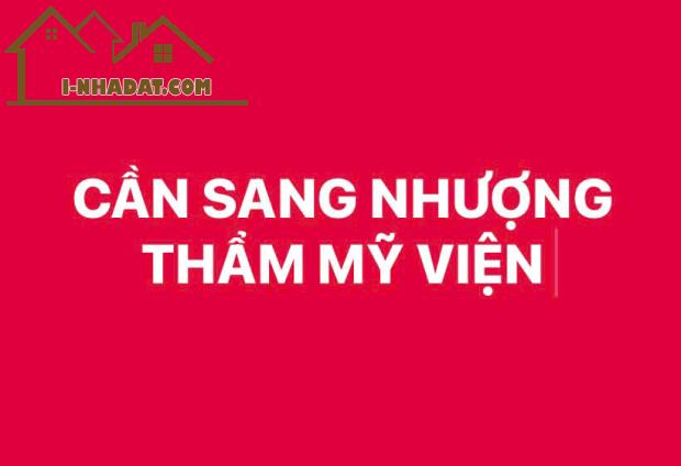 CẦN SANG NHƯỢNG LẠI TOÀN BỘ THẨM MỸ VIỆN TẠI THÀNH PHỐ VINH, NGHỆ AN