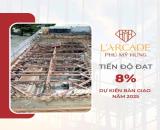 LARCADE PHÚ MỸ HƯNG THÁNG 8/2024 XÂY DỰNG ĐẾN ĐÂU?