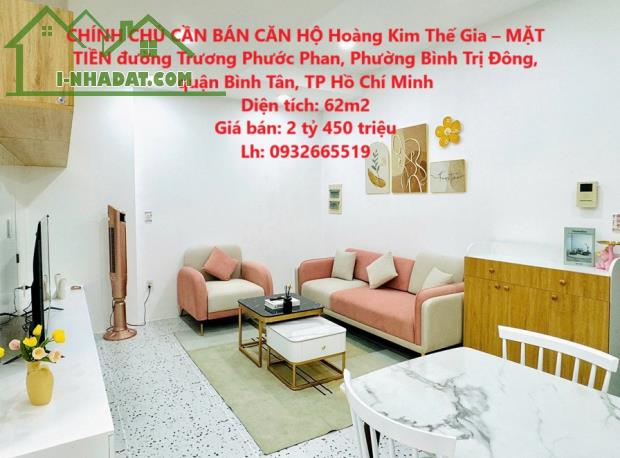 CHÍNH CHỦ CẦN BÁN CĂN HỘ Hoàng Kim Thế Gia – MẶT TIỀN Trương Phước Phan – GIÁ HẤP DẪN