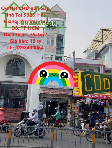 CHÍNH CHỦ Bán Gấp Nhà Tại 582D Hậu Giang, Phường 12, Q6, TP HCM