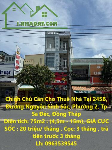 Chính Chủ Cần Cho Thuê Nhà Tại 245B, Đường Nguyễn Sinh Sắc, Phường 2, Tp Sa Đéc, Đồng Tháp