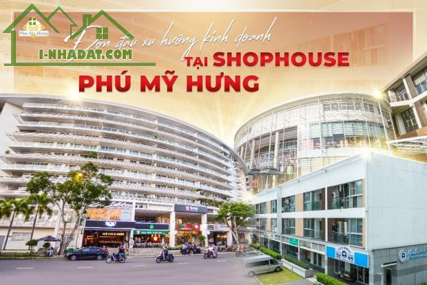 Chủ đầu tư Phú Mỹ Hưng Mở bán Shophouse mặt tiền đường Tôn Dật Tiên - Shop diện tích lớn - 1