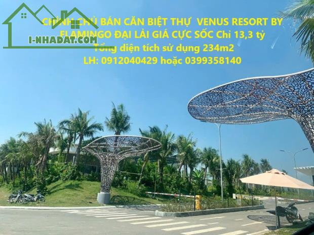 CHÍNH CHỦ BÁN CĂN BIỆT THỰ  VENUS RESORT BY FLAMINGO ĐẠI LẢI GIÁ CỰC SỐC Chỉ 13,3 tỷ - 4