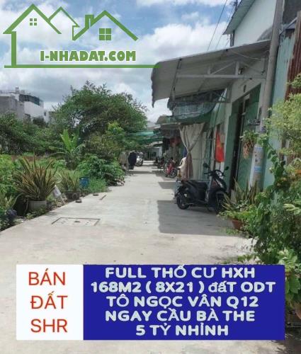 Bán đất hxh full thổ cư 168m2 (8x21) Tô Ngọc Vân Q12 , ngay cầu Bà The , giáp Gò Vấp, 5ty7 - 2