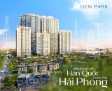 Gem Park - Thanh toán 480triệu đến khi bàn giao nhà. Nhận ngay căn hộ cao cấp chuẩn Hàn