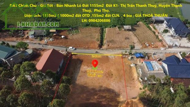 ĐẤT Chính Chủ - Giá Tốt - Bán Nhanh Lô Đất 1155m2  Đất K1- Thị Trấn Thanh Thuỷ, Huyện - 2