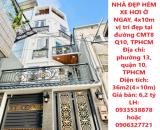 NHÀ ĐẸP HẺM XE HƠI Ở NGAY, 4x10m vị trí đẹp tại đường CMT8 Q10, TPHCM