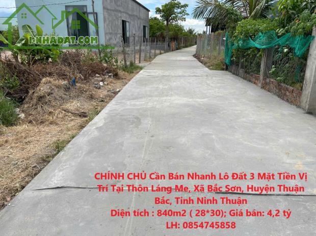 CHÍNH CHỦ Cần Bán Nhanh Lô Đất 3 Mặt Tiền Vị Trí Tại Huyện Thuận Bắc, Tỉnh Ninh Thuận